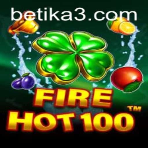 Exploring the Excitement of FireHot100 on Betika